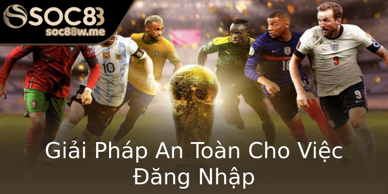 Giải Pháp An Toàn Cho Việc Đăng Nhập Giải Pháp An Toàn Cho Việc Đăng Nhập