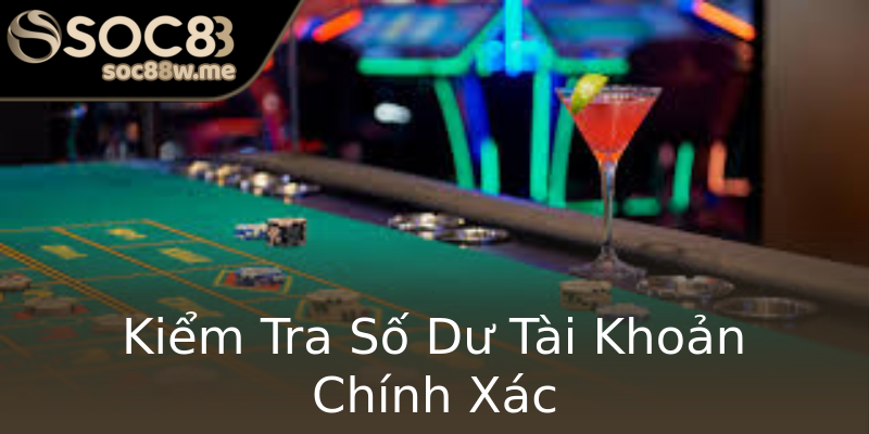 Kiểm Tra Số Dư Tài Khoản Chính Xác Kiểm Tra Số Dư Tài Khoản Chính Xác